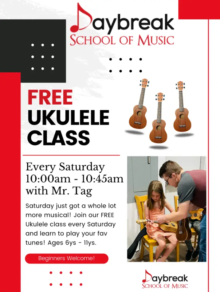 Flyer for Daybreak School of Music offering a free ukulele class every Saturday for ages 6-11. Includes images of three ukuleles and a man teaching a smiling young girl to play. Text and colorful graphic elements are present.